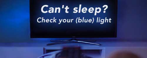 blue light may be keeping you up